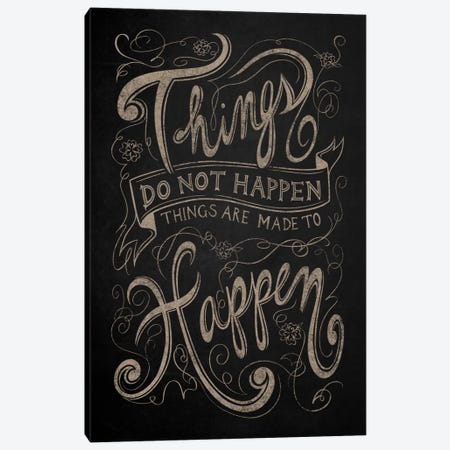 Things Do Not Happen Canvas Print #CLL13} by 5by5collective Canvas Wall Art