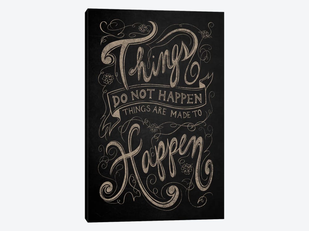 Things Do Not Happen by 5by5collective 1-piece Canvas Artwork