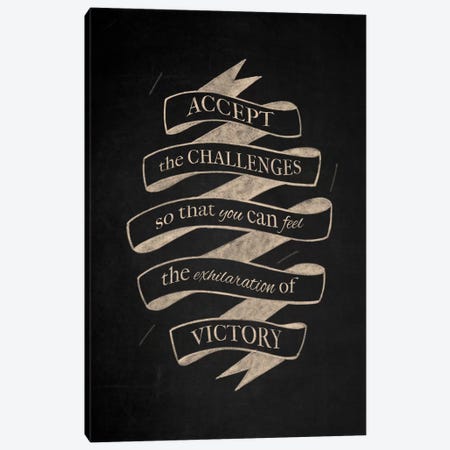 Accept Challenges Canvas Print #CLL16} by 5by5collective Canvas Art Print