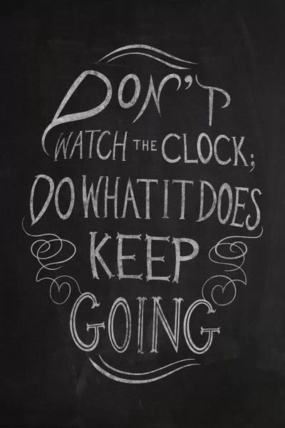 Don't Watch the Clock