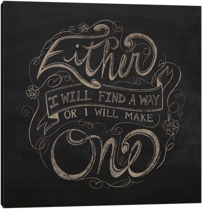 Find a Way or Make One Canvas Art Print - Chalkboard Life Lessons