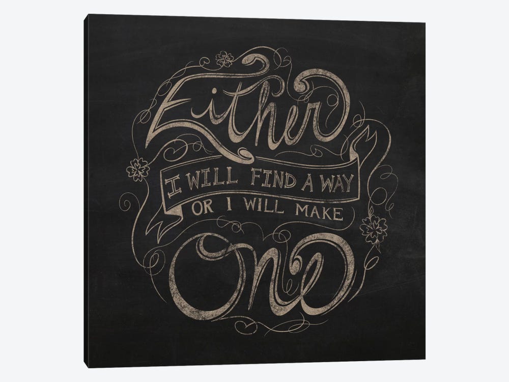 Find a Way or Make One by 5by5collective 1-piece Canvas Artwork