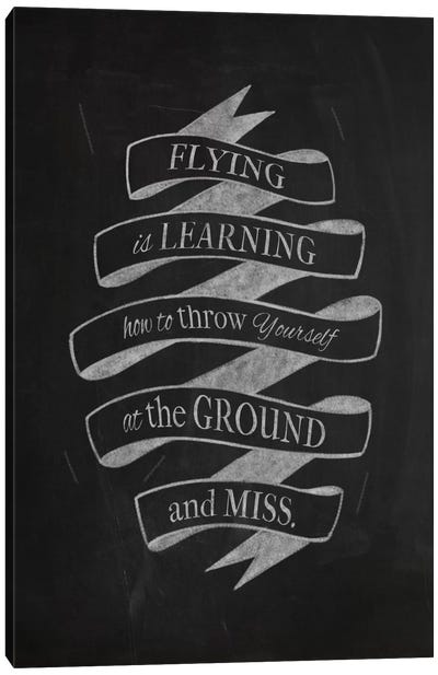 Flying Is Learning Canvas Art Print - Chalkboard Life Lessons