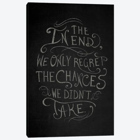 Chances We Didn't Take Canvas Print #CLL5} by 5by5collective Canvas Wall Art