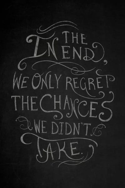 Chances We Didn't Take