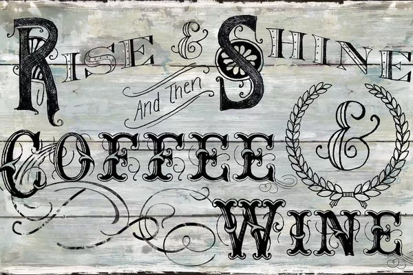 Modern Farmhouse Décor: Rise Shine Wine by Carol Robinson