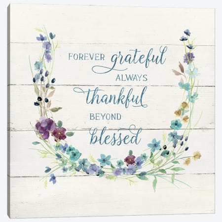 Beyond Blessed Canvas Print #CRO1347} by Carol Robinson Canvas Wall Art