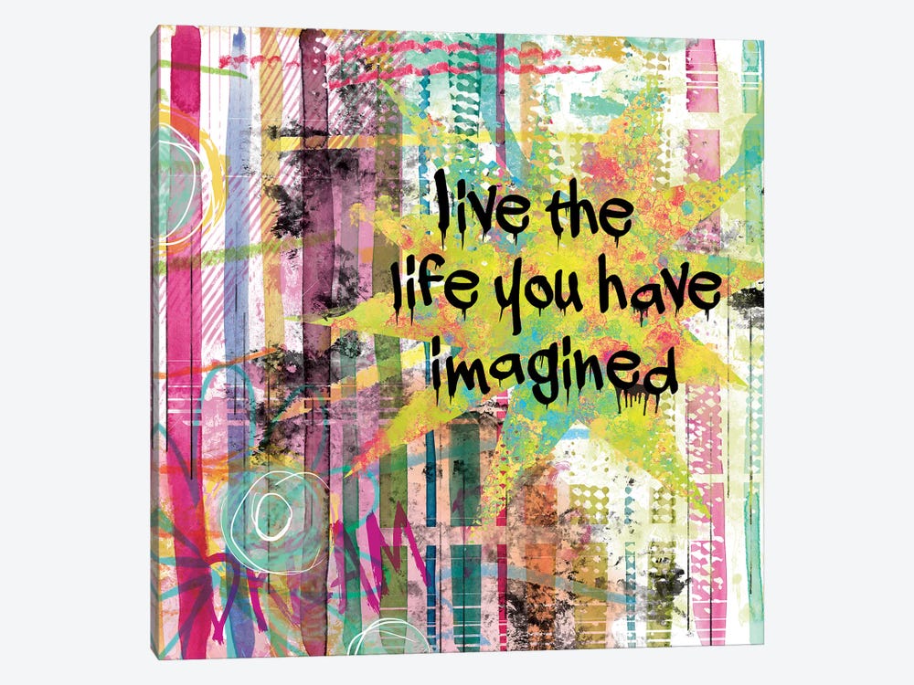 Live The Life You Have Imagined by Carol Robinson 1-piece Canvas Wall Art