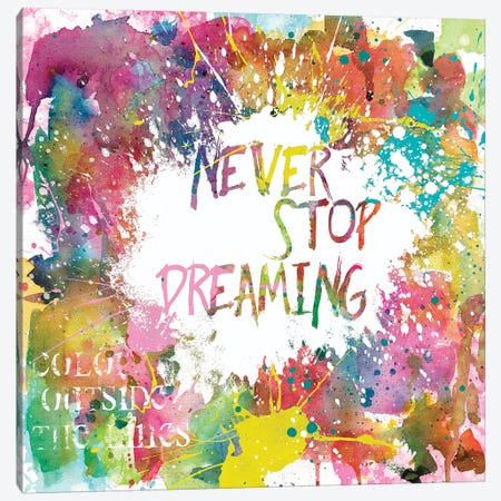 Never Stop Dreaming Canvas Print #CRO162} by Carol Robinson Canvas Artwork