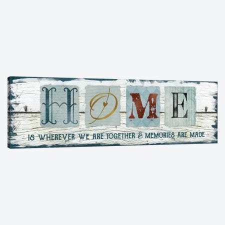 Home Wherever We Are Together Canvas Print #CRO267} by Carol Robinson Canvas Artwork