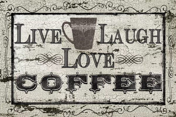 Kitchen: Live, Laugh, Love, Coffee by Carol Robinson