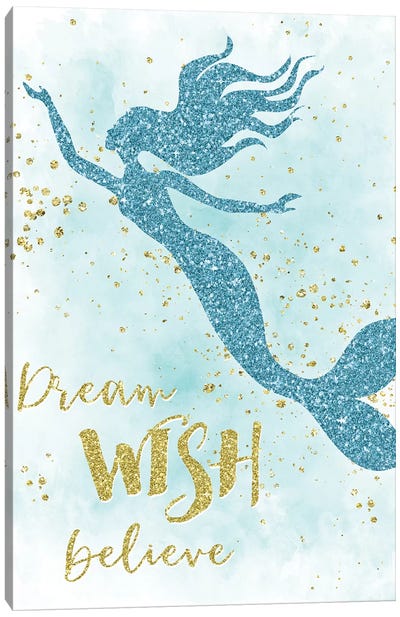 Dream Wish Believe Canvas Art Print - Mermaid Art