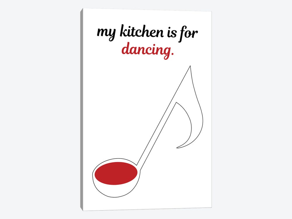 My Kitchen Is For Dancing by Atelier Posters 1-piece Canvas Art Print