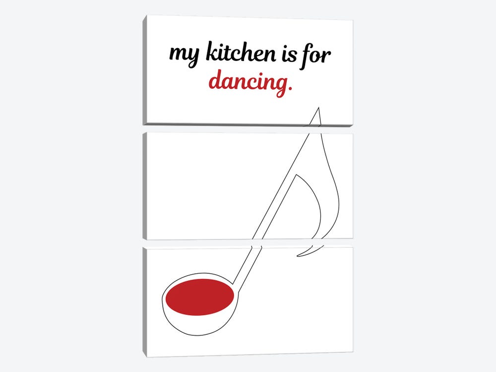 My Kitchen Is For Dancing by Atelier Posters 3-piece Canvas Print