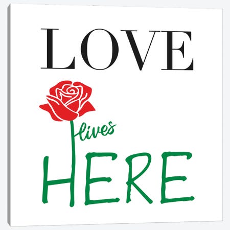 Love Lives Here Canvas Print #CSA51} by Atelier Posters Canvas Art