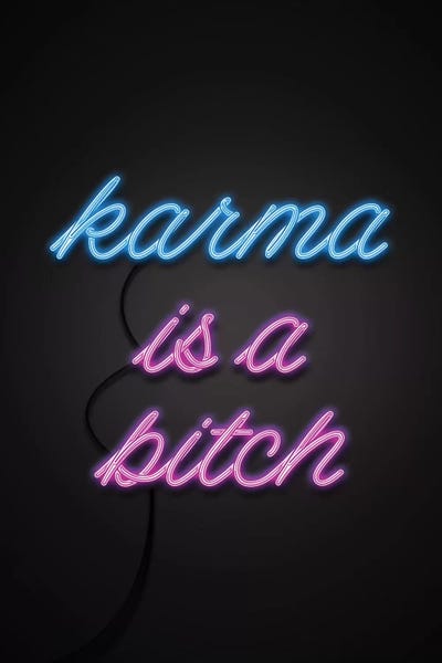 Emanuela Carratoni: Karma Is A Bitch by Emanuela Carratoni