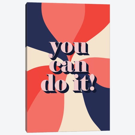 You Can Do It Canvas Print #CTI167} by Emanuela Carratoni Art Print