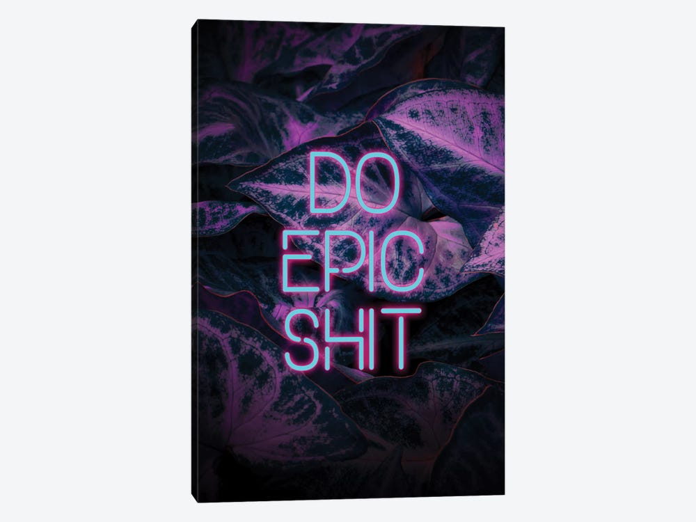 Do Epic Shit by Emanuela Carratoni 1-piece Art Print