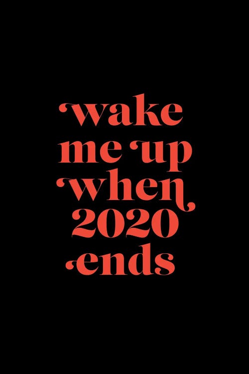 Wake me up when 2020