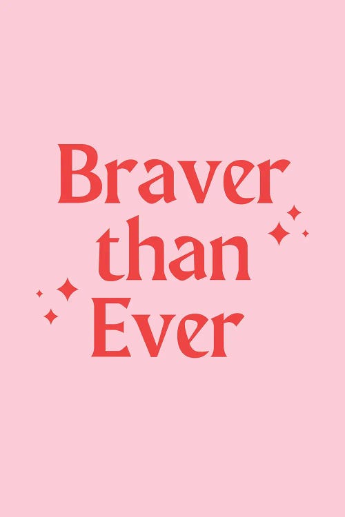 Braver Than Ever