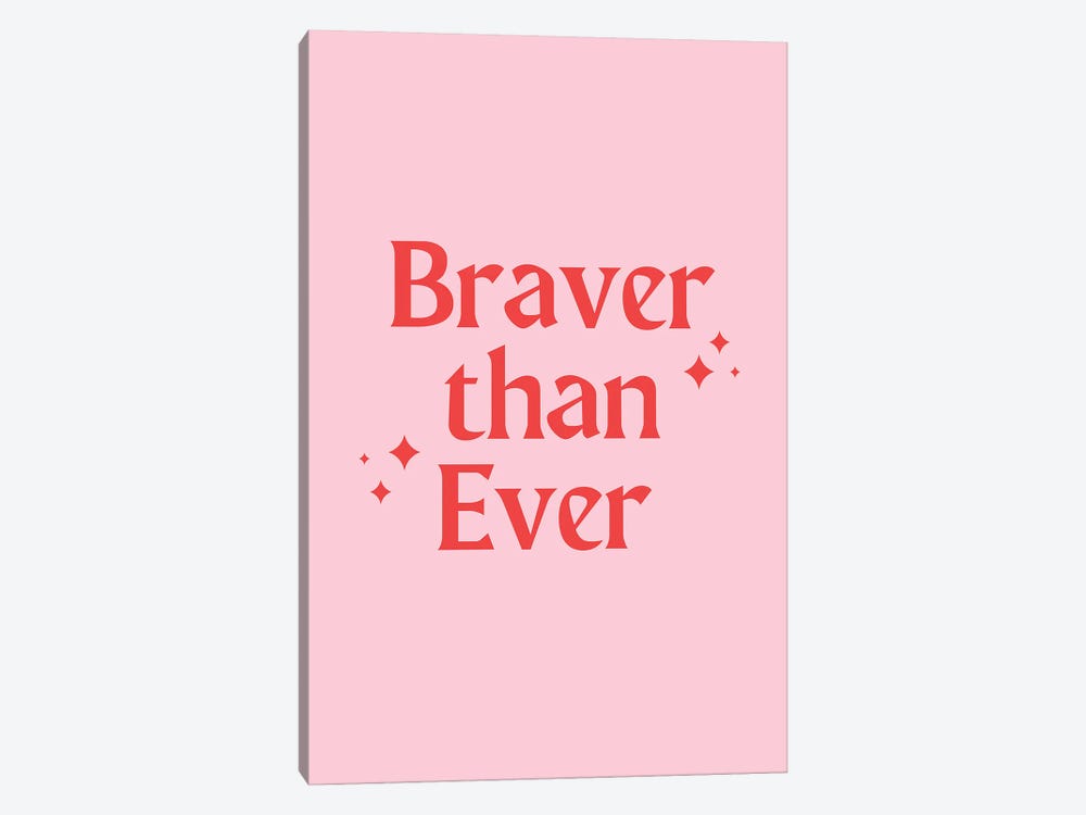 Braver Than Ever by Emanuela Carratoni 1-piece Canvas Artwork