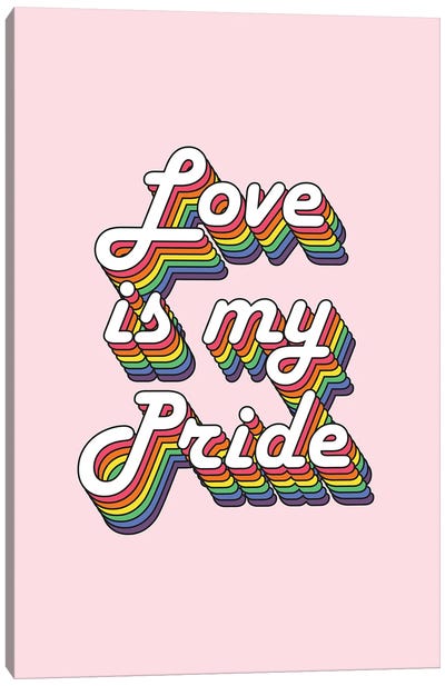 Love Is My Pride Canvas Art Print