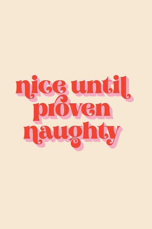 Nice Until Proven Naughty