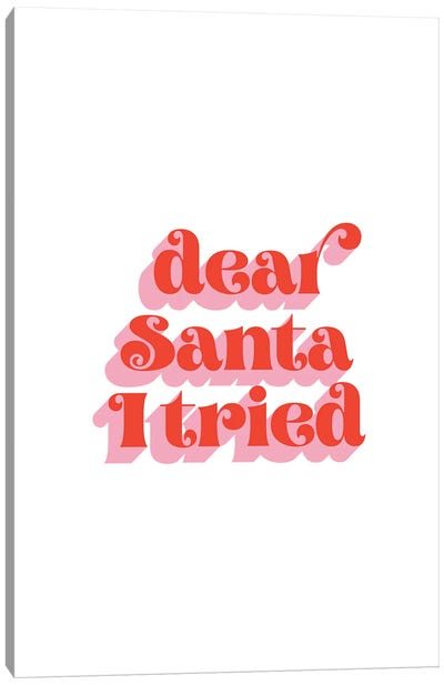 Dear Santa I Tried Canvas Art Print - Naughty or Nice