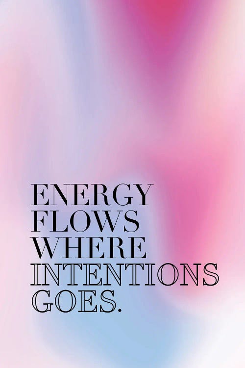 Energy Flows Where Intentions Goes