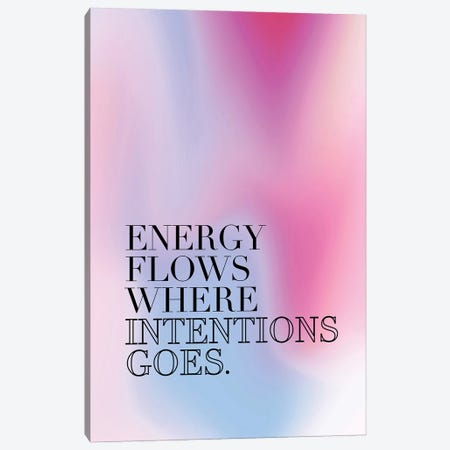 Energy Flows Where Intentions Goes Canvas Print #CTI383} by Emanuela Carratoni Canvas Wall Art