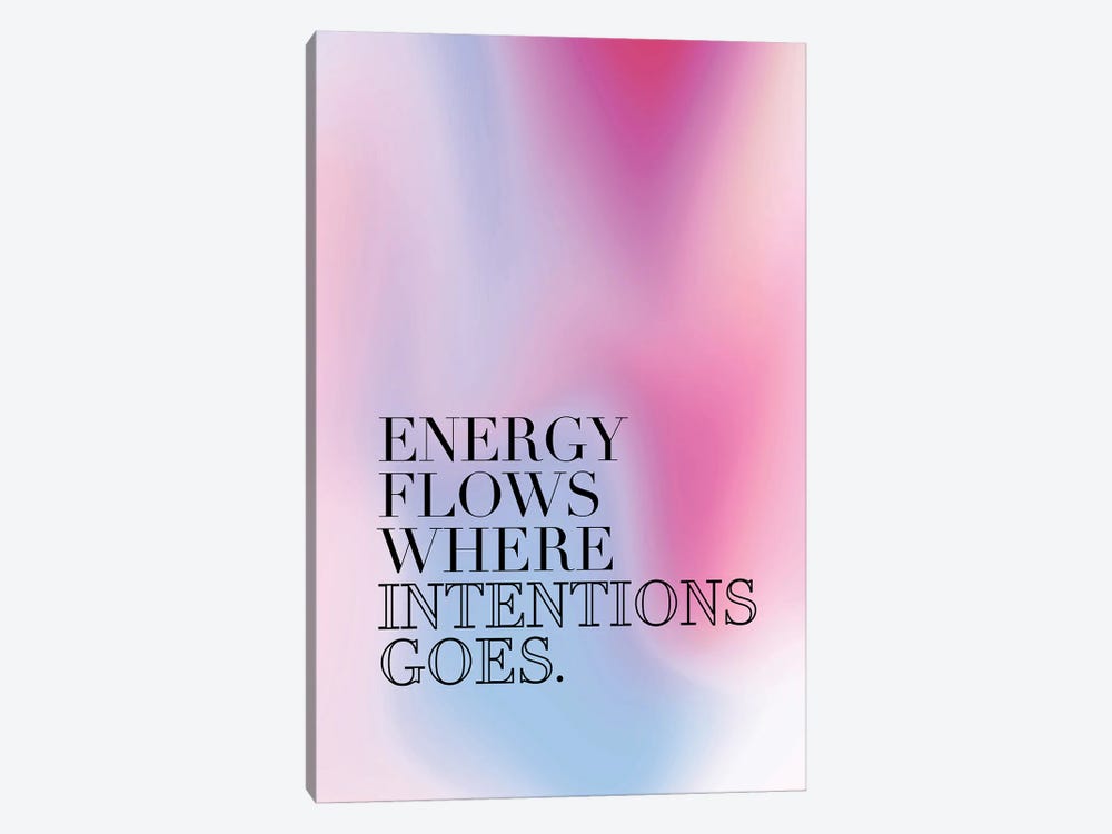 Energy Flows Where Intentions Goes by Emanuela Carratoni 1-piece Canvas Print