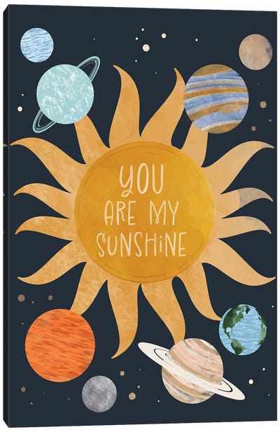 You Are My Sunshine Canvas Art Print - Solar System Art