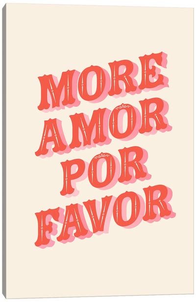 More Amor Por Favor Canvas Art Print - Emanuela Carratoni