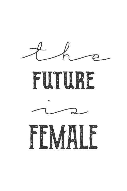 The Future Is Female