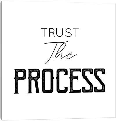 Trust The Process Canvas Art Print - Chelsea Victoria