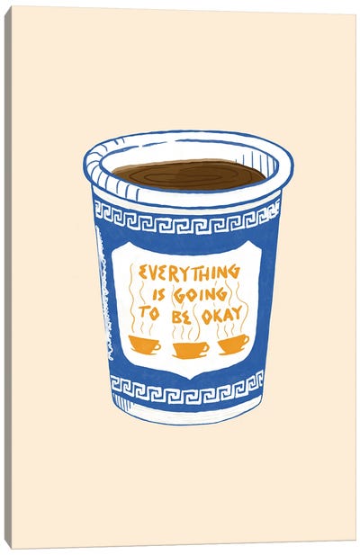 Everything Is Going To Be Okay Canvas Art Print - Minimalist Kitchen Art