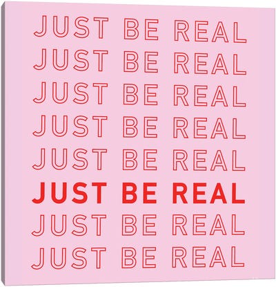 Just Be Real Canvas Art Print - College