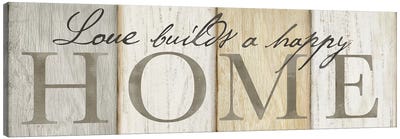 Love Builds Home Neutral Sign Canvas Art Print - Home for the Holidays