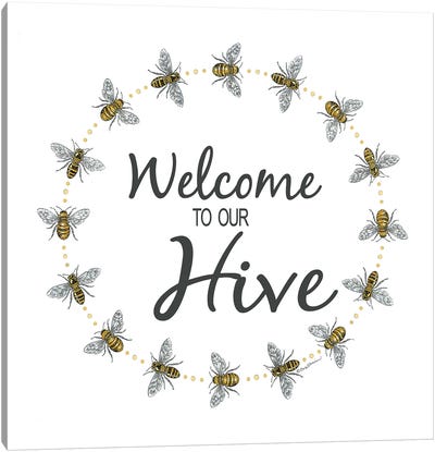 Welcome To Our Hive Canvas Art Print