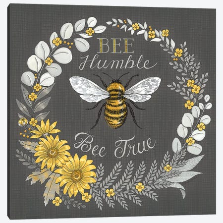 Bee Humble, Bee True Canvas Print #DBS93} by Deb Strain Canvas Artwork