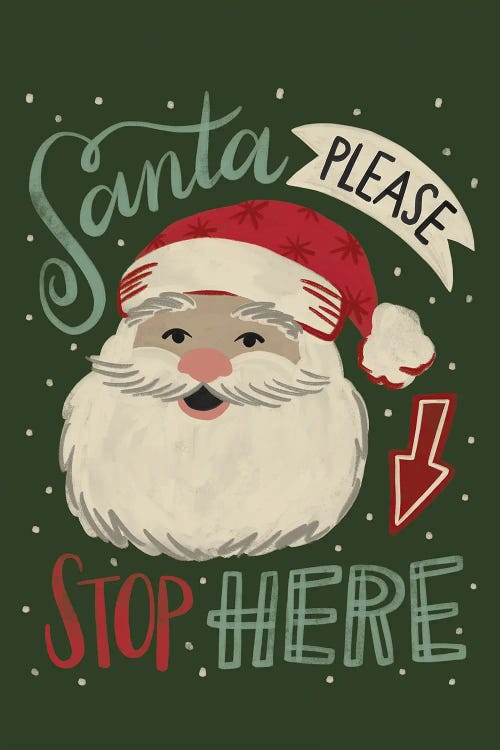 Santa Please Stop Here by Deborah Curiel wall art