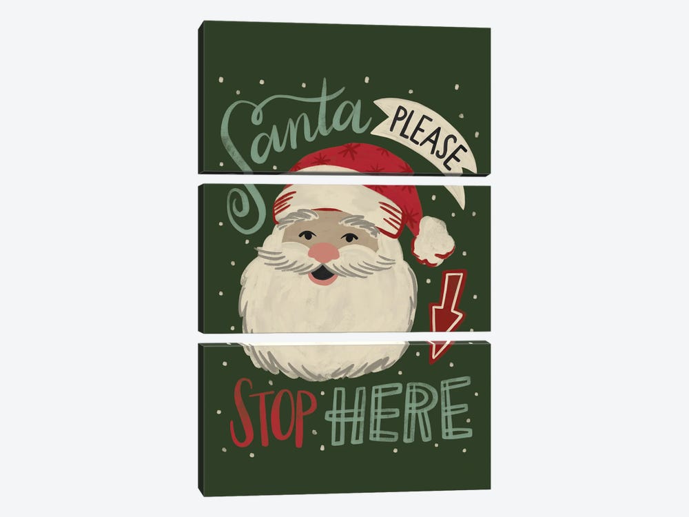 Santa Please Stop Here by Deborah Curiel 3-piece Canvas Print