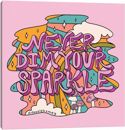 Never Dim Your Sparkle Canvas Art Print - Doodle By Meg
