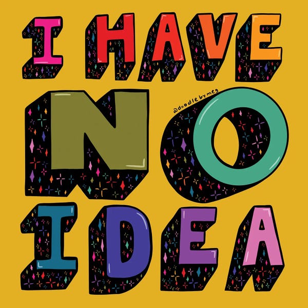 Doodle By Meg: I Have No Idea by Doodle By Meg