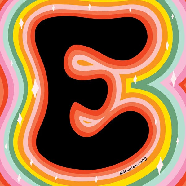 The Letter E: Rainbow E by Doodle By Meg