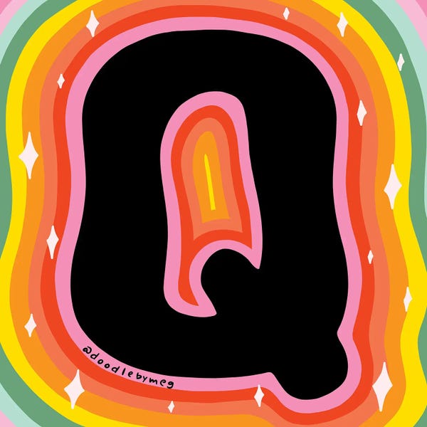 The Letter Q: Rainbow Q by Doodle By Meg