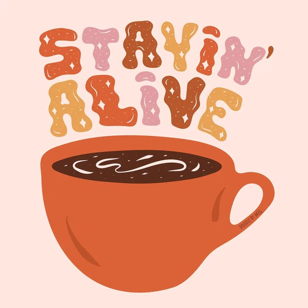 Good Vibes & Stayin' Alive: Stayin' Alive by Doodle By Meg