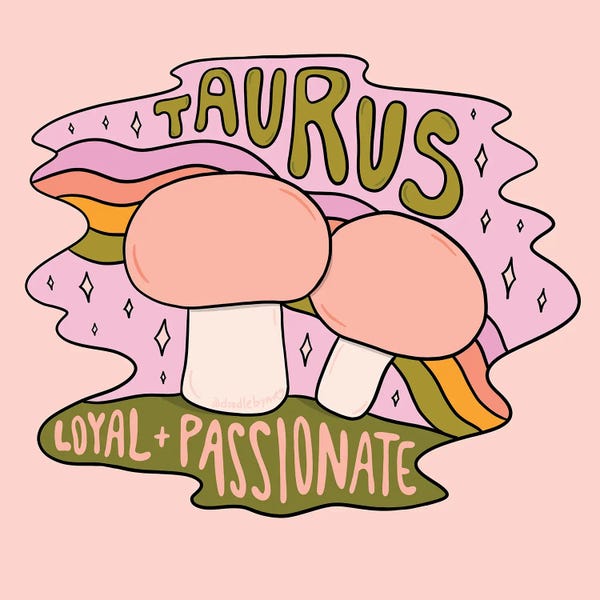 Taurus: Taurus Mushroom by Doodle By Meg