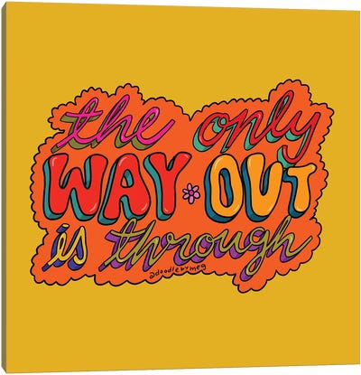 The Only Way Out Is Through Canvas Art Print - Orange Art