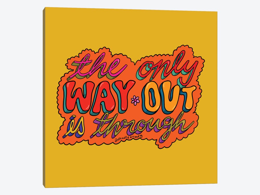 The Only Way Out Is Through by Doodle By Meg 1-piece Canvas Wall Art